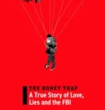 Film The Honey Trap A True Story of Love Lies and the FBI (2024)