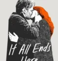 Film Online Sub Indo It All Ends Here (2024)
